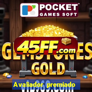 Avaliador premiado reclame aqui